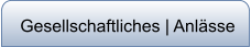 Gesellschaftliches | Anlässe