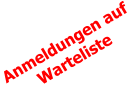 Anmeldungen auf  Warteliste